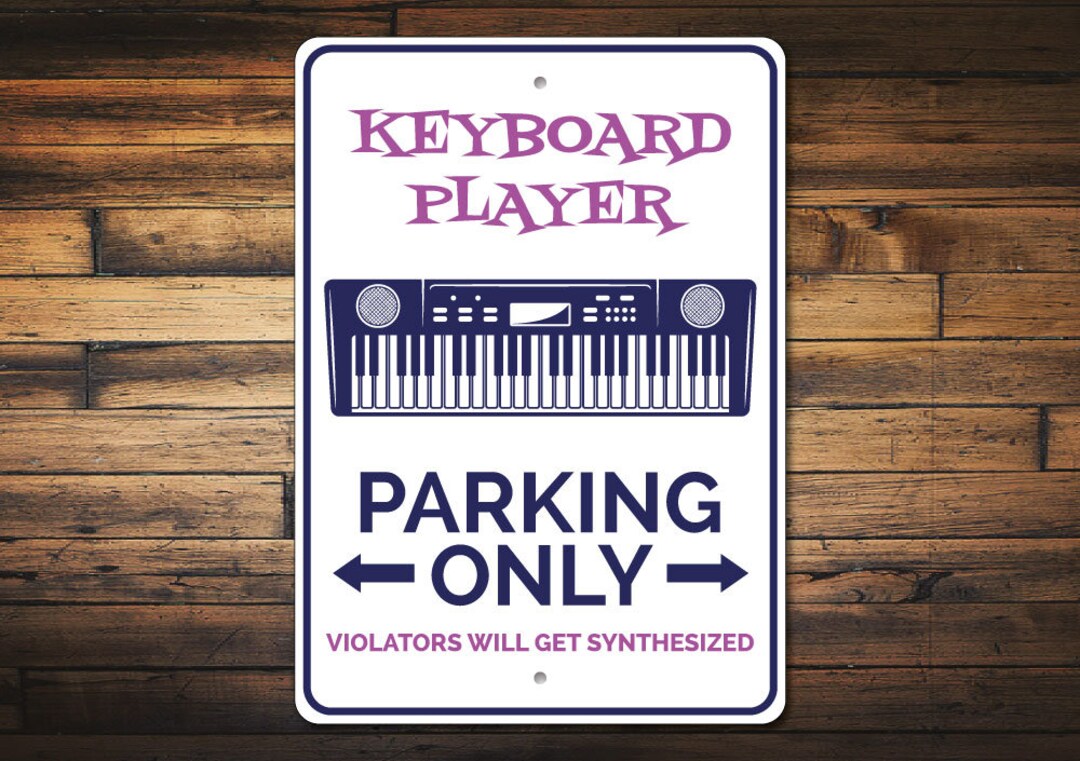 Keyboard Player Gift, Keyboard Parking Sign, Musician Parking Sign