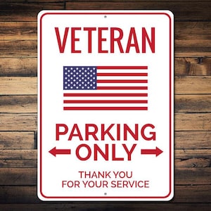 Veteran Parking Sign, Veteran Gift, War Vet Sign, Gift for Veteran, American Flag Sign, Veteran Flag Metal Decor, Veteran, Quality Aluminum