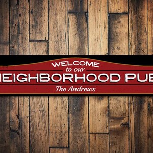 Welcome Neighborhood Pub Sign, Personalized Family Name Bar Sign, Custom Metal Pub Decor, Bar Decor, Beer Sign - Quality Aluminum Decoration