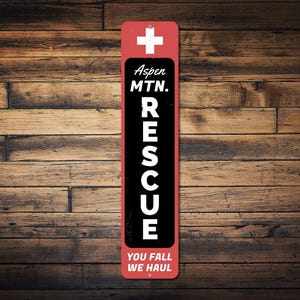 Aspen Mountain Rescue Sign, You Fall We Haul, Ski Resort Decor, Aspen Ski Patrol, Ski Lodge Decor, Ski Patrol Sign - Quality Metal Sign