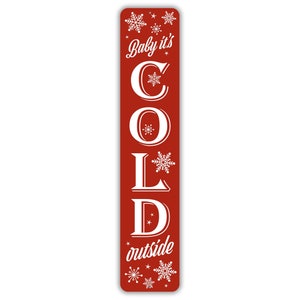 Baby It's Cold Outside Cartello per veranda invernale, decorazioni natalizie, decorazioni per veranda invernale, cartello in metallo verticale, regali Baby It's Cold Outside immagine 2