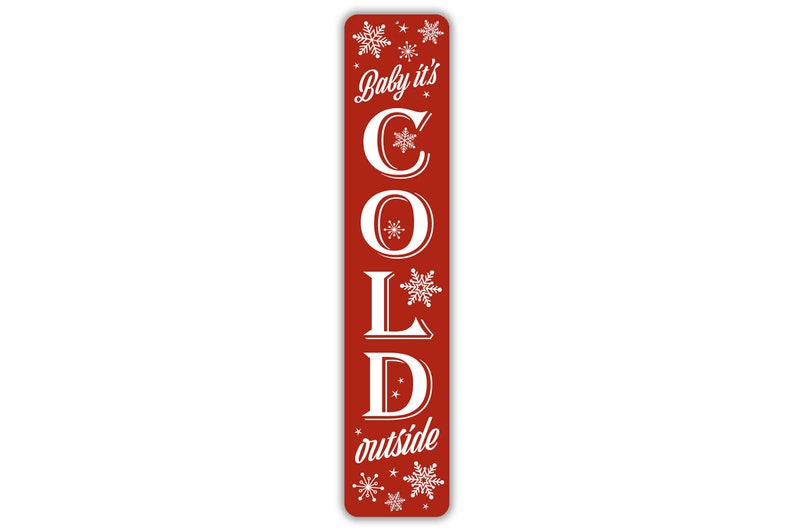 Baby It's Cold Outside Cartello per veranda invernale, decorazioni natalizie, decorazioni per veranda invernale, cartello in metallo verticale, regali Baby It's Cold Outside immagine 2