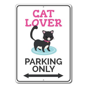 Cat Lover Parking Sign, Kitten Sign, Sign for Cat Lover Gift, Cat Decor, Cat Owner Gift, Kitty Cat Wall Decor - Quality Aluminum Parkings image 3
