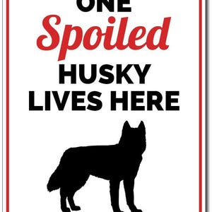 Husky Sign, Husky Gift, Husky Decor, Husky Owner Gift, Husky Lover Sign, Grey Husky, Husky Lives Here Sign, Spoiled Dog Sign, Quality Metal image 2