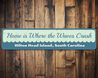 Beach Waves Sign, Personalized Home Is Where Waves Crash Sign, Custom Beach Location Sign, Beach House Decor - Quality Aluminum Decor Signs