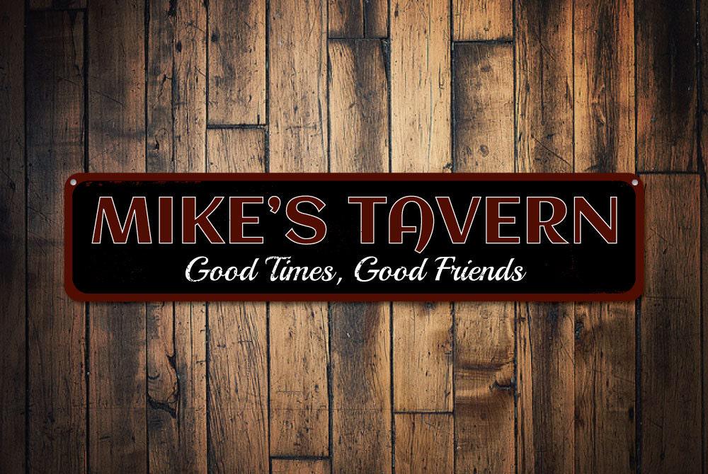 Good Times & Friends Tavern Sign, Personalized Tavern Owner Bartender Name Gift, Custom Metal Home Bar Decor, Metal Sign  - Quality Aluminum
