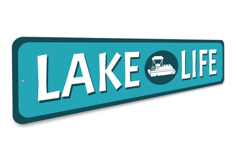 Lake Life Sign, Pontoon Life, Lake Decor, Sign For Lakes, Lakes, Pontoon Decor, Pontoon Signs, Boat House Sign, Lake Life - Quality Aluminum image 3