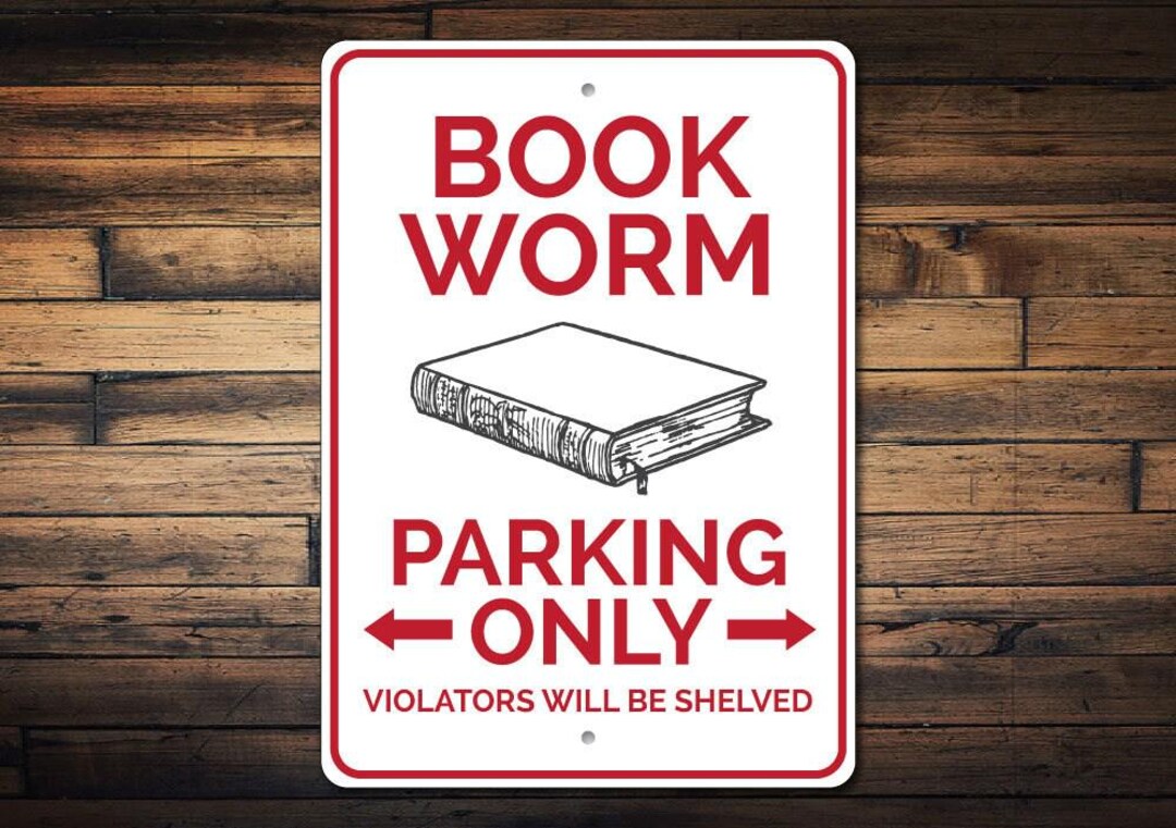 Book Worm Sign, Book Worm Parking Sign, Book Lover Gift, Book Worm Sign ...