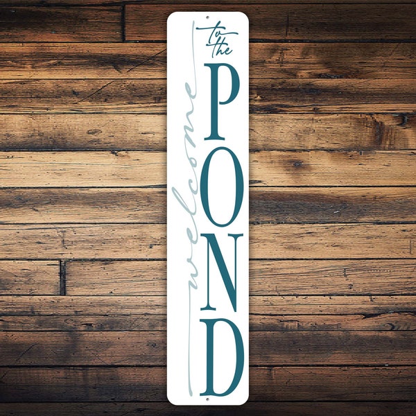 Welcome To The Pond Sign, Pond Welcome Sign, Pond Decorations, Pond Gifts, Yard Pond Sign, Housewarming Gift, Vertical Metal Sign