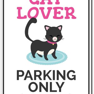 Cat Lover Parking Sign, Kitten Sign, Sign for Cat Lover Gift, Cat Decor, Cat Owner Gift, Kitty Cat Wall Decor - Quality Aluminum Parkings image 2