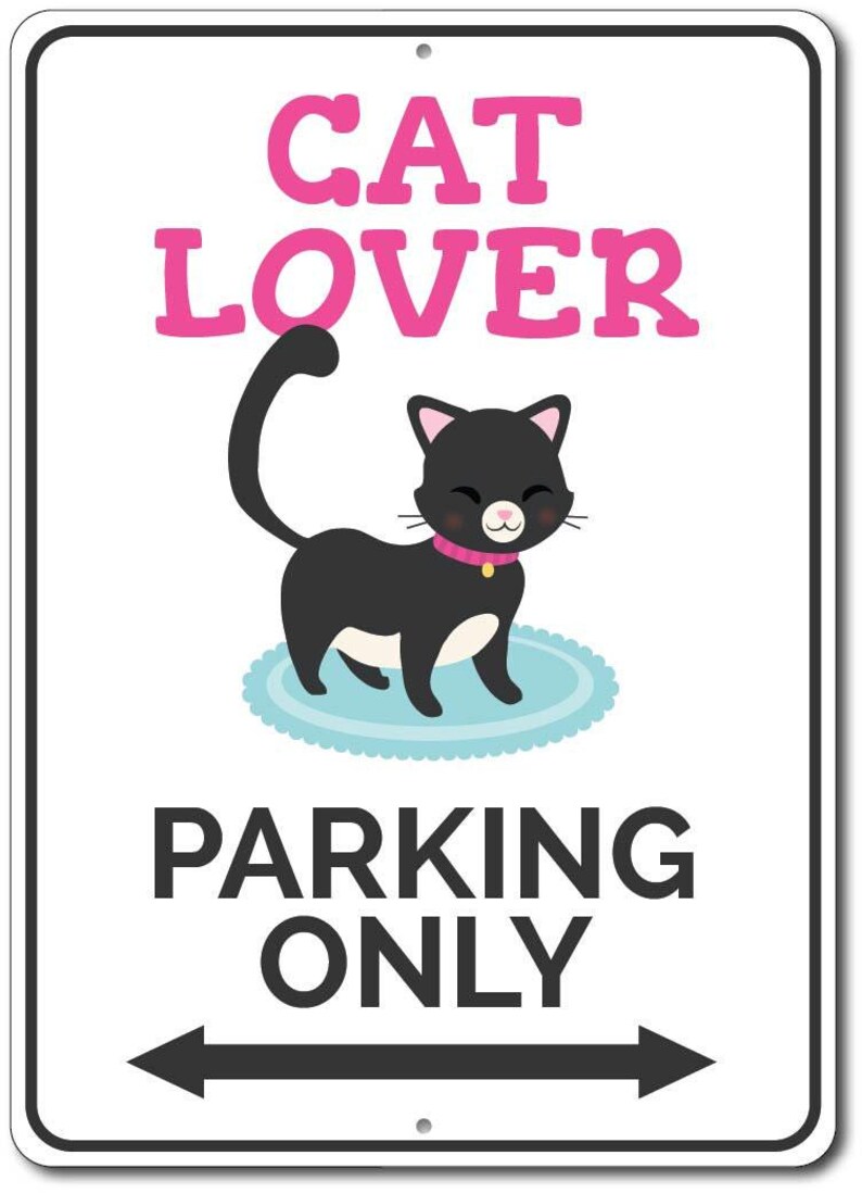 Cat Lover Parking Sign, Kitten Sign, Sign for Cat Lover Gift, Cat Decor, Cat Owner Gift, Kitty Cat Wall Decor - Quality Aluminum Parkings image 2