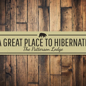 Great Place To Hibernate Sign, Personalized Family Name Sign, Custom Family Lodge Sign, Metal Bear Lodge Decor, Lodges - Quality Aluminum