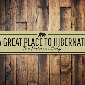 Great Place To Hibernate Sign, Personalized Family Name Sign, Custom Family Lodge Sign, Metal Bear Lodge Decor, Lodges - Quality Aluminum