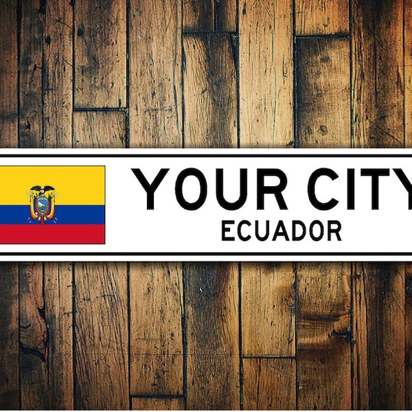 Ecuador Flag Sign, Ecuador Souvenir, Ecuador Gift, Country Souvenir, Metal City Sign, City Sign, City Souvenir - Custom Aluminum Sign