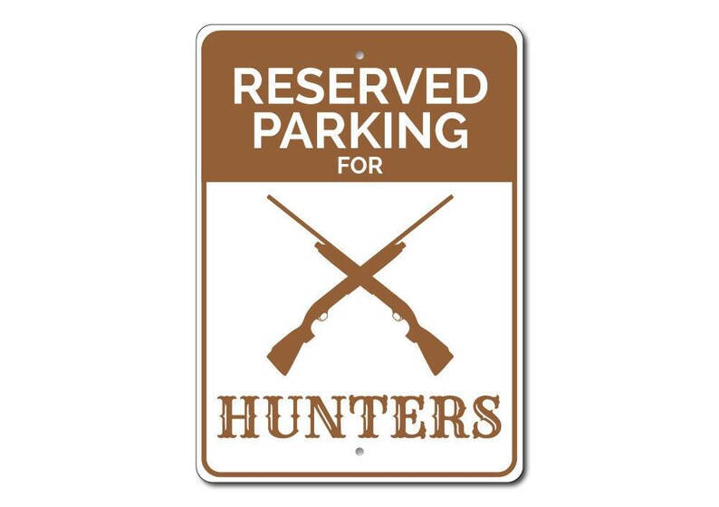 Regalo para cazadores, letrero de estacionamiento para cazadores, regalo para amantes de la caza, decoración de caza, letrero de cazador, letrero de caza, cueva de hombre cazador, decoración de caza de aluminio de calidad imagen 3
