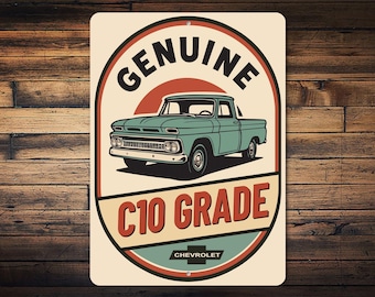Chevy C10 Truck Metal Sign, Vintage Chevrolet Garage Wall Decor, Classic Pickup Man Cave Decor, Genuine Grade C10 Gift