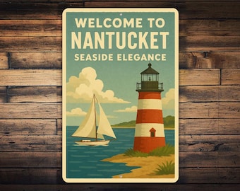 Welcome to Nantucket Metal Sign – Seaside Elegance Wall Art, Retro Lighthouse & Sailboat Scene, Vintage New England Coastal Metal Décor