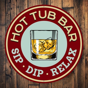 Hot Tub Barn Decor, Hot Tub Bar, Backyard Tub Decor, Tub Lover Gift, Hot Tub Lover, Hot Tub Decor, Hot Tub House Decor, Relax - Metal Sign