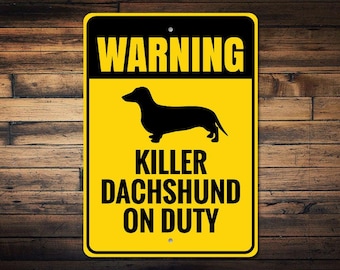 Dachshund Gift, Dachshund Sign, Dachshund Decor, Dachshund Owner Sign, Dachshund Lover Gift, Warning Dog Sign, Quality Metal Warning Signs