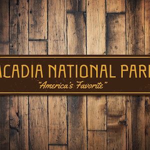 Acadia National Park Sign, Personalized America&#39;s Favorite Destination Gift, Custom Park Location Name Decor - Quality Aluminum Custom Sign