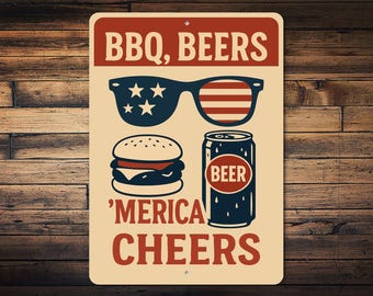BBQ Beers America Cheers-skylt, 4 juli-dekor, patriotisk skylt, frihetsskylt, utomhusgrillskylt, festpresentidé - metallskylt