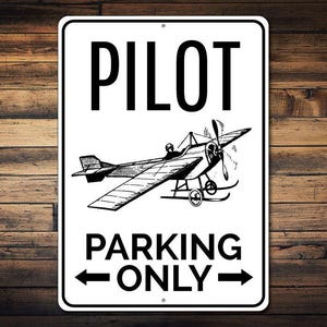 Pilot Parking Sign, Airplane Gift, Aviator Sign, Gift for Pilot, Aviation Lover Gift, Plane Man Cave Decor, Pilot Rooms - Quality Aluminum