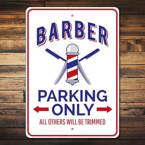 Barber Parking Sign, Barber Gift, Barber Sign, Barber Decor, Barber Shop Sign, Barber Pole Sign, Gift for Barber Shops -Quality Aluminum