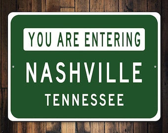 You Are Entering Nashville Sign, Tennessee Sign, Custom Location Sign, Nashville Street Sign, Nashville Welcome Sign - Quality Metal Sign