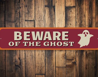 Beware Of Ghost, Ghostly Decoration, Halloween Ghosts, Halloween Signs, Scary Halloween Sign, Halloween Decor - Quality Aluminum Decoration
