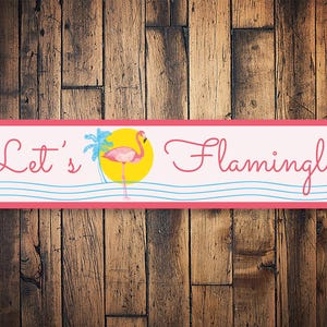 Let&#39;s Flamingle Sign, Flamingo Party Decor, Summer Party Sign, Flamingo Home Decor, Beach House Sign, Tropical Vibes Sign - Metal Sign