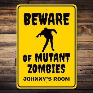 Zombie Room Sign, Custom Zombie Lover Sign, Beware Zombie Sign, Beware Sign, Custom Zombie Gift, Zombies Decor, Quality Metal Decorations