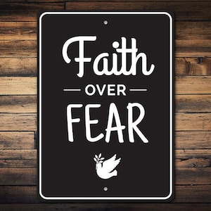 Faith Over Fear, Strong Faith, Gifts for Churches, Church Praying, Sign For Jesus, Jesus Lovers, Following Jesus Sign, God- Metal Sign