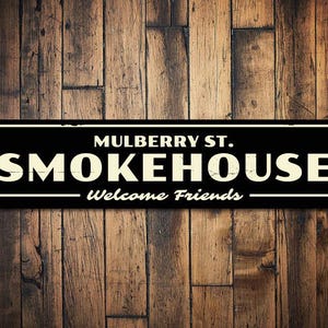 Smokehouse Sign, Personalized Street Name Barbeque Sign, Custom Welcome Friend BBQ Grill Master Kitchen Decor - Quality Aluminum Sign Design