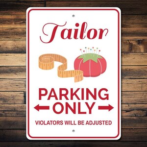Tailor Parking Sign, Tailor Gift, Tailor Decor, Tailor Sign, Sewing Room Sign, Sewing Room Decor, Sewer Gift - Quality Aluminum Decorations image 1