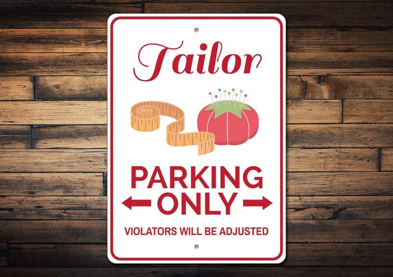 Tailor Parking Sign, Tailor Gift, Tailor Decor, Tailor Sign, Sewing Room Sign, Sewing Room Decor, Sewer Gift - Quality Aluminum Decorations image 1
