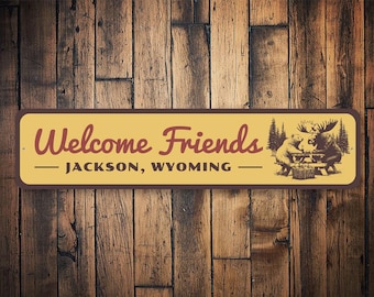 Welcome Friends Sign, Jackson Wyoming Decor, Lodge Decor, Cabin Wall Decor, Front Porch Sign, Western Home Decor, Wyoming Gifts - Metal Sign