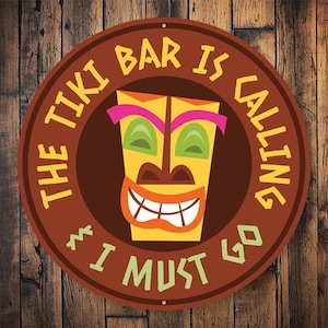 The Tiki Bar Is Calling, Bar Is Calling, Funny Tiki Decor, Funny, Tiki Life, Tiki Hut Decor, Tiki Decor, Tiki, Beach Tiki Sign  - Metal Sign