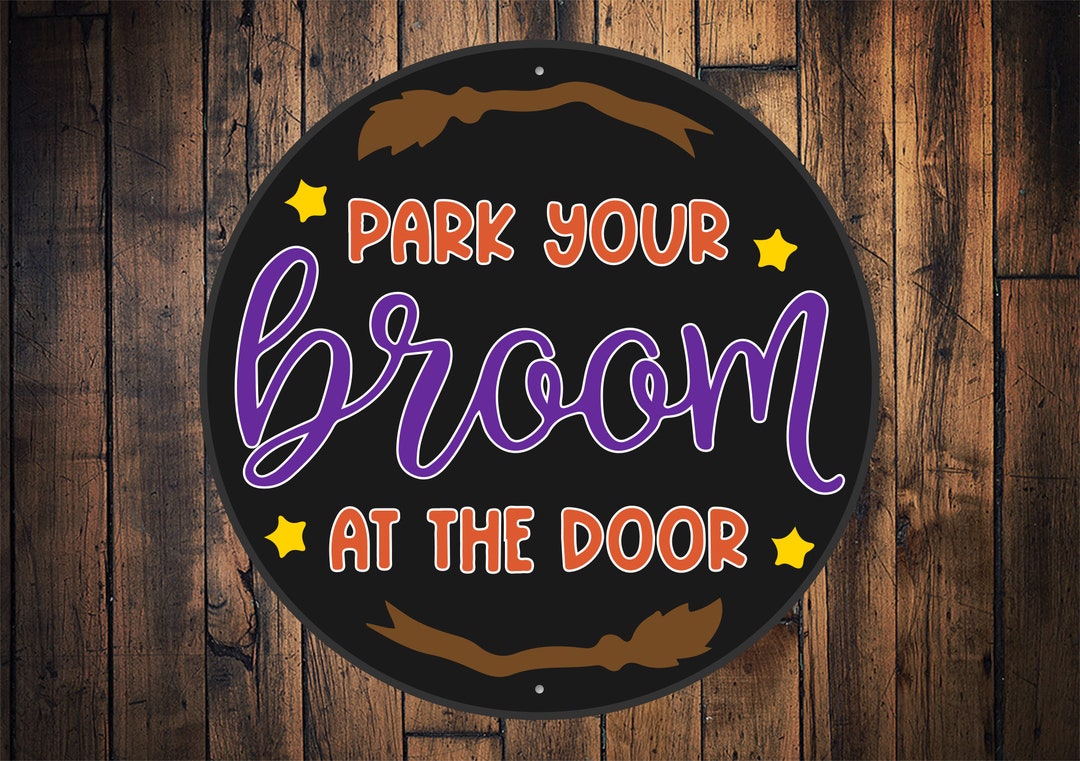 Park Your Broom Sign, Park the Broom, Witch Parking, Cute Witch Sign