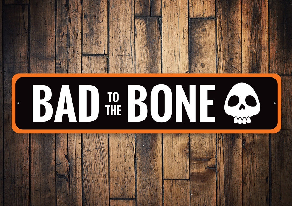 Bad to the Bone Skeleton Bone Sign Halloween Skulls - Etsy