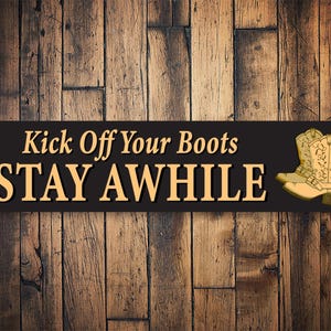 Kick Off Your Boots Sign, Cute Country Gift, Boot Gift, Cute Farm Gift, Farming Home Gift, Cowboy Gift, Cowgirl Gift, Gift For Ranch