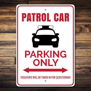 Patrol Car Sign, Patrol Car Parking Sign, Cop Gift, Patrol Car Decor, Cop Car Sign, Cop Car Decor, Police Sign - Quality Aluminum Parking