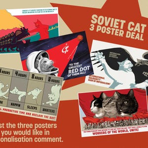 May include: A selection of Soviet Cat posters with a retro aesthetic. The posters depict cats in space, battling a dragon, and a cat-themed work schedule. Text includes "Soviet Cat 3 Poster Deal" and "Workers of the World, Unite!"