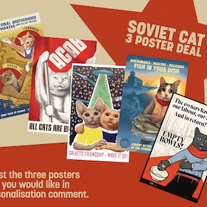 May include: A Soviet Cat 3 Poster Deal featuring cat-themed propaganda posters. The posters have various designs, including cats in uniforms, holding signs, and with text like "Fish in Your Dish" and "Empty Bowls!" The background is a red star.
