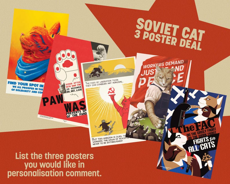 May include: A selection of Soviet Cat posters with different designs. One poster shows a cat with a blue scarf, another a paw with text, and others with cat illustrations and slogans. The text "SOVIET CAT 3 POSTER DEAL" is visible.