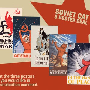 May include: A set of three Soviet Cat posters in a retro propaganda style. The posters feature cats in dynamic poses with slogans such as "Defeat the Fascist Snake" and "In the Name of Peace." The background is a star shape with text.