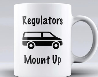 Regulators Mount Up Coffee Mug