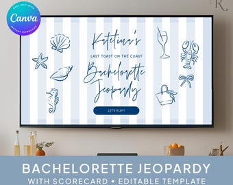 May include: A digital display shows a blue and white striped background with the text "Ketetini's Last Toast on the Coast Bachelorette Jeopardy." The design includes nautical illustrations and the words "Let's Play!" at the bottom. The bottom banner reads "Bachelorette Jeopardy with Scorecard • Editable Template."