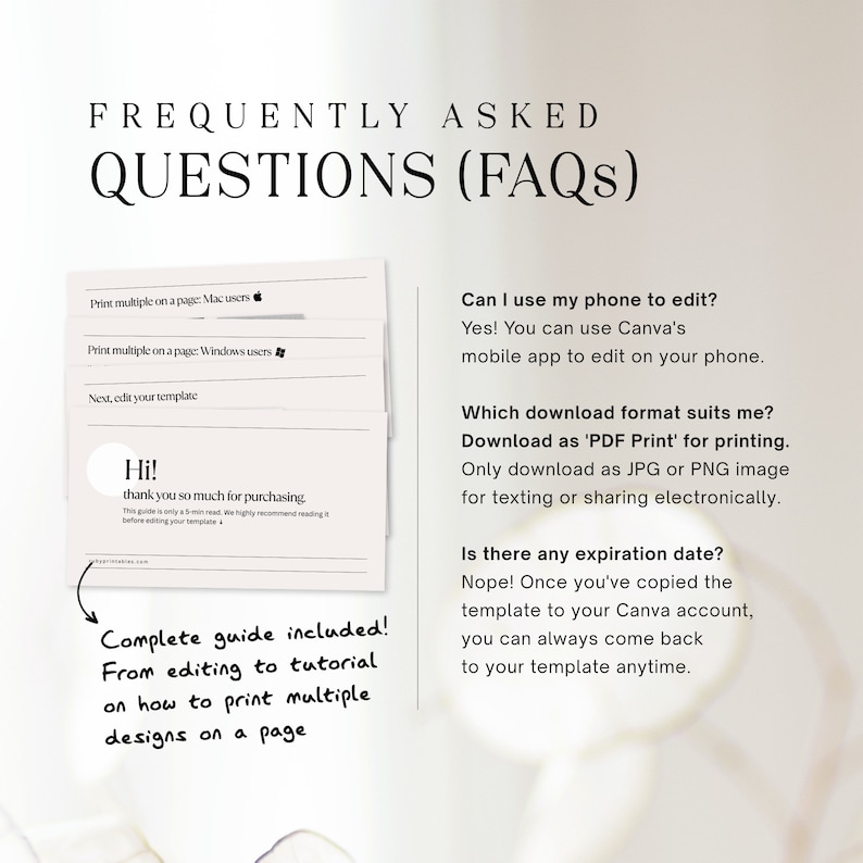 May include: A white and gray printable guide with frequently asked questions about printing multiple designs on a page. The guide includes instructions for Mac and Windows users, as well as information about editing the template and downloading the file in different formats. The text "Hi! Thank you so much for purchasing" is included in a circle.