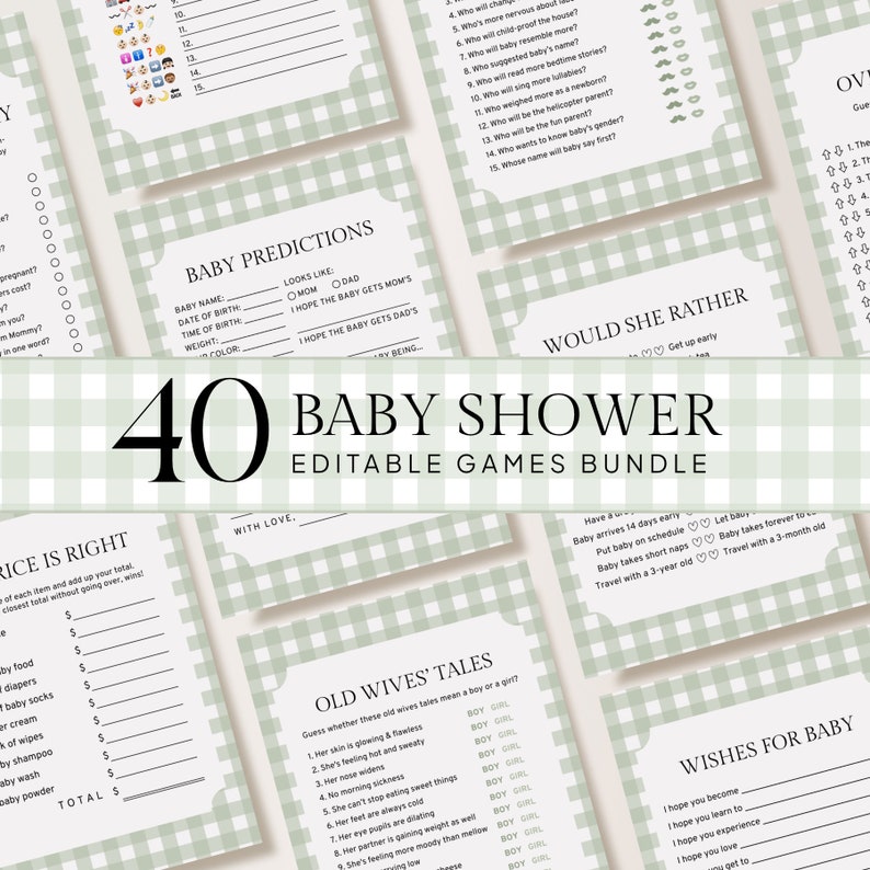 May include: A set of 40 printable baby shower games in a green and white gingham pattern. The games include "Baby Predictions", "Would She Rather", "Price is Right", "Old Wives' Tales", and "Wishes for Baby".