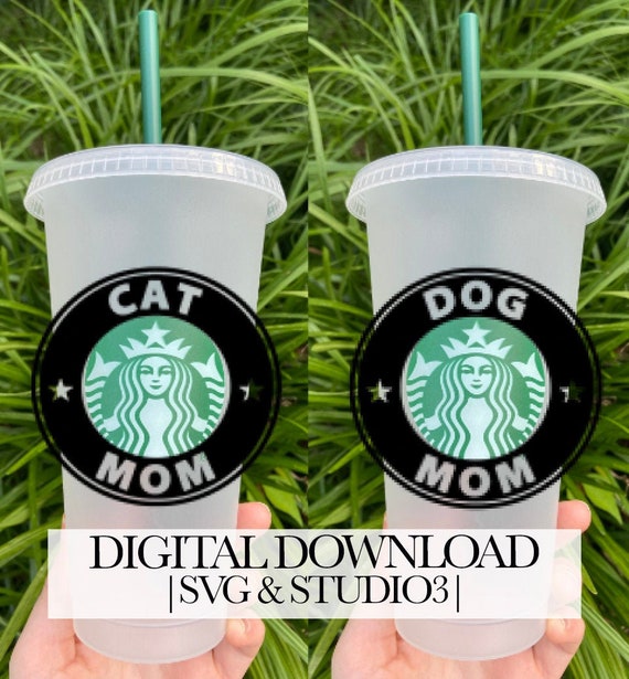Download Bundle Dog Mom Cat Mom Starbucks Cold Cup Svg Cricut Etsy
